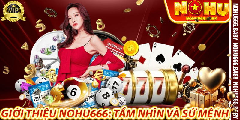 Giới Thiệu Nohu666: Tầm Nhìn và Sứ Mệnh